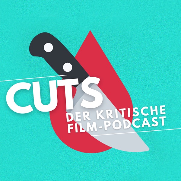 CUTS - Der kritische Film-Podcast