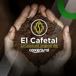 El Cafetal - Un podcast original de Coocentral