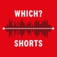 Which? Shorts