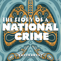 The Story of a National Crime podcast