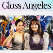 Gloss Angeles Beauty Podcast - Kirbie Johnson and Sara Tan