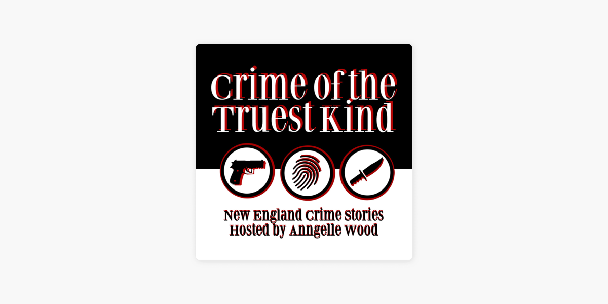 ‎Crime of the Truest Kind on Apple Podcasts