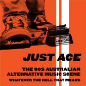 Just Ace: A podcast about the 90s Australian alternative music scene - Danny Yau