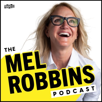The Mel Robbins Podcast:Mel Robbins