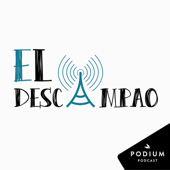 El descampao - Podium Podcast