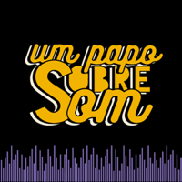 Um Papo sobre Som podcast