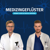 Medizingeflüster - Robert Auer und Pascal Rappard
