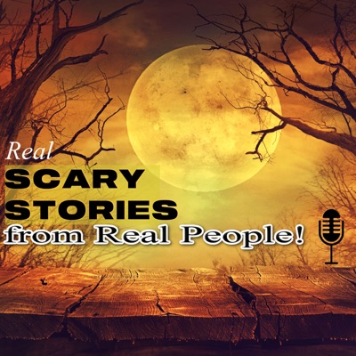 Real Scary Stories from Real People