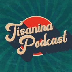 TISANINA PODCAST