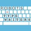 Robots on Typewriters