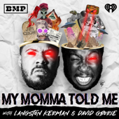 My Momma Told Me - Big Money Players Network and iHeartPodcasts