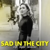 Sad In The City