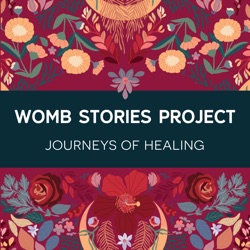 1. Unlocking Your Womb Healing Story with Anita Kopacz