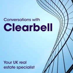 Conversations with Clearbell: Your UK real estate specialist