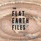 The Flat Earth Files