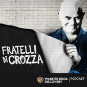 Fratelli di Crozza - Warner Bros. Discovery Podcast