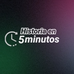 Historia en 5 minutos Podcast