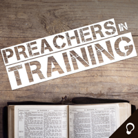 “The Preacher’s Wife” with Brad McNutt (Preachers in Training S7E16)
