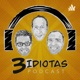 3 idiotas Podcast