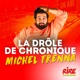 La drôle de chronique - Michel Frenna