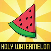 Holy Watermelon - Holy Watermelon