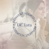 Reinvent Yourself with Dr. Tara - Dr. Tara Swart Bieber