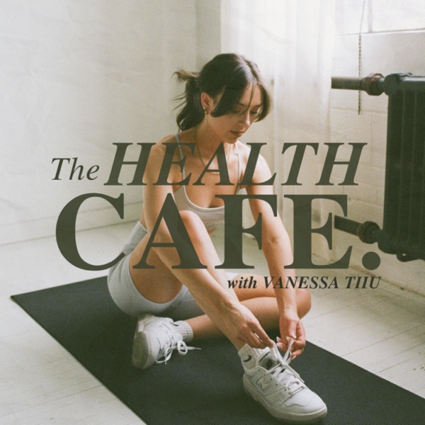 The Health Cafe with Vanessa Tiiu