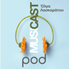 MusiCast, με την Όλγα Λασκαράτου - pod.gr