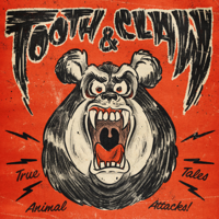Tooth & Claw: True Stories of Animal Attacks podcast