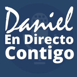 Daniel En Directo Contigo - Podcast #16