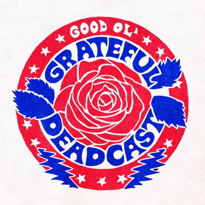 GOOD OL' GRATEFUL DEADCAST:Grateful Dead
