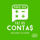 Papo Mix - Faz as Contas - Rádio Mix FM