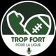 Trop Fort pour la Ligue - Fantasy Football 