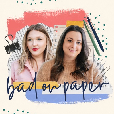 Bad On Paper:Becca Freeman & Olivia Muenter