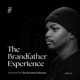 The Brandfather Experience #003 - Fu'ad Lawal