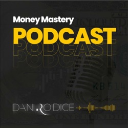 🟡 MONEY MASTERY PODCAST | Por Daniel Rodriguez