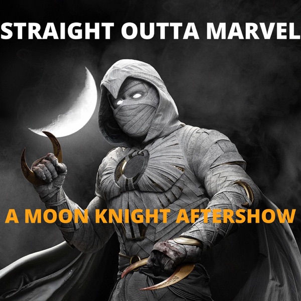 Straight Outta Marvel: A Moon Knight Aftershow-No Way Home-Doctor Strange