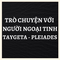 Trò chuyện với người ngoại tinh Taygeta - Pleiades