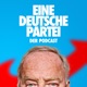 Eine deutsche Partei - Der Podcast zum Dokumentarfilm