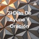 21 Días De Ayuno Y Oración