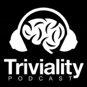 TRIVIALITY - A Trivia Game Show Podcast - Triviality Podcast