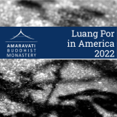 Luang Por in America - Amaravati Buddhist Monastery