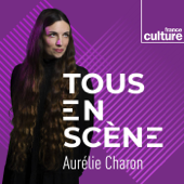 Tous en scène - France Culture