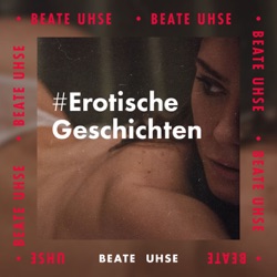 Beate Uhse - Erotische Geschichten