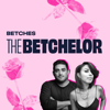 The Betchelor - Betches Media