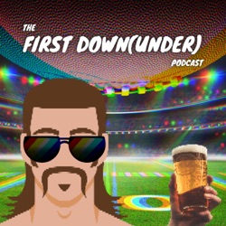 THE FIRST DOWN[UNDER] PODDY | NFL News, Previews, Recaps & Fantasy