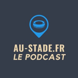 Au-stade.fr, le podcast n°1 : le Royaume-Uni