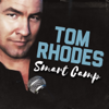 Tom Rhodes Smart Camp - Tom Rhodes