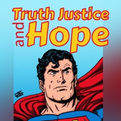 Truth Justice and Hope, episode 8 - Superman #1 (Rebirth) and Action Comics #958