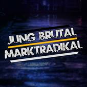 Jung Brutal Marktradikal - Jung Brutal Marktradikal